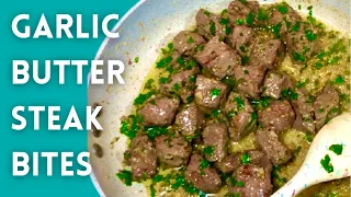 Garlic Butter Steak Bites | Quick and Easy Meal Ideas