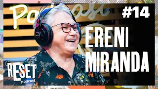 PRES. ERENI MIRANDA | RESET Podcast - EP #14