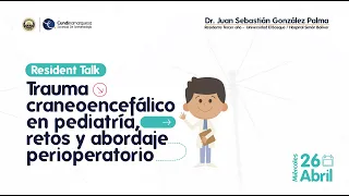 Act Académica Residentes Abril - Trauma craneoencefálico pediatría, retos y abordaje perioperatorio