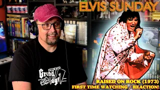 ELVIS SUNDAY! RAISED ON ROCK (1973) - FIRST TIME REACTION!