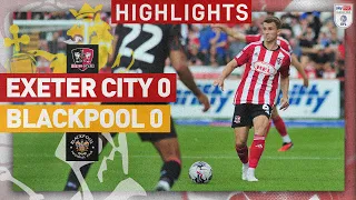 HIGHLIGHTS: Exeter City 0 Blackpool 0 (12/8/23) EFL Sky Bet League One