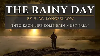 The Rainy Day by Longfellow (GLORIOUS RAIN POEM)