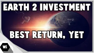 My Earth 2 Investment Is Over! Best Investment Return So Far..