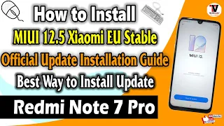 Redmi Note 7 Pro : MIUI 12.5 Xiaomi EU Stable v12.5.1.0 OFFICIAL Update (Installation Guide)