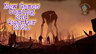 New Games For April, May & June | 2nd Quarter Games 2021