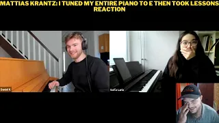 Mattias Krantz: I Tuned My Entire Piano To E Then Took Lessons Reaction