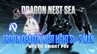 Dragon Nest SEA | Frozen Dragon Nest Light S1 - 3 MAN | Mystic Knight POV