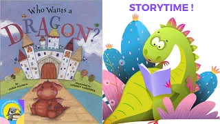 🐲✨WHO WANTS A DRAGON?-Kids Read Aloud Books-Dixy's Storytime World