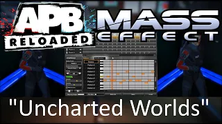 APB Reloaded Mass Effect "Uncharted Worlds"  (Galaxy Map) Music Studio Cover