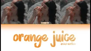 Orange Juice - Melanie Martinez ⌇ 🍊 (color coded eng/pt-br)