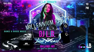 House Dance Millennium party LaRutyka club vinyl mix DJ L.B. (19.1.2024)