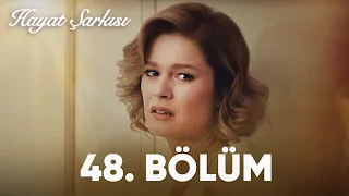 Hayat Şarkısı | 48. Bölüm