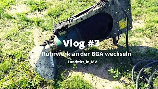Vlog #3 Rühwerk an der Biogas wechseln
