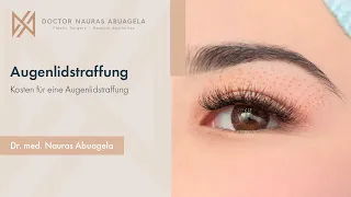 Was kostet eine Augenlidstraffung? | Dr. Nauras Abuagela in Frankfurt