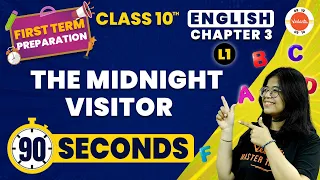 The Midnight Visitor Summary One Shot in 90 Seconds | NCERT Class 10 English Chapter-3 #Cbse2024