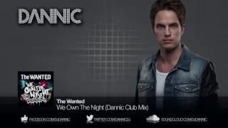 The Wanted - We Own The Night (Dannic Club Mix)