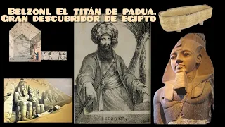 BELZONI. EL TITÁN DE PADUA. GRAN DESCUBRIDOR DE EGIPTO.