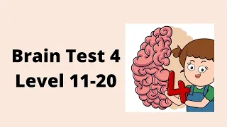 Brain Test 4 | Level 11-20 | Answers and Solutions