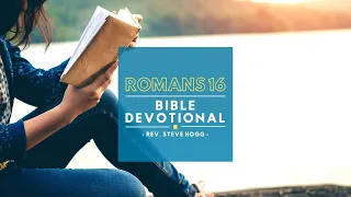 Romans 16 Explained