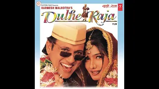 AKHIYON SE GOLI MAARE                    DULHE RAJA AUDIO SONG