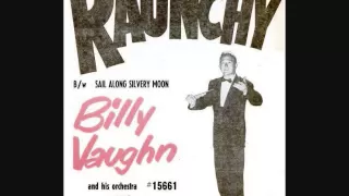 Billy Vaughn and His Orchestra - Raunchy (1957)