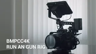 My BMPCC4K Run and Gun RIG TOUR!