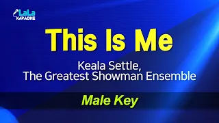 Keala Settle, The Greatest Showman Ensemble - This Is Me (Male key) KARAOKE