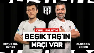 Beşiktaş'ın Maçı Var - Canlı Anlatım (Fenerbahçe - Beşiktaş)