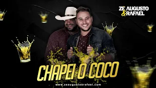 Zé Augusto e Rafael - Chapei o Coco