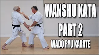 Part 2 - Wanshu Kata - Wado Ryu Karate