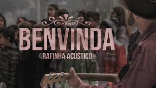 Benvinda - Rafinha Acústico