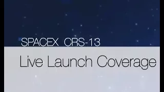 SpaceX Falcon 9  CRS-13 Live  Launch Coverage