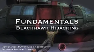 Blackhawk Hijacking | Speedrun Fundamentals for Mercenaries: Playground of Destruction