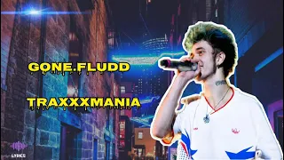 GONE.Fludd - TRAXXXMANIA / LYRICS