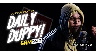 Potter Payper - Daily Duppy S:04 EP:01 [GRM Daily]