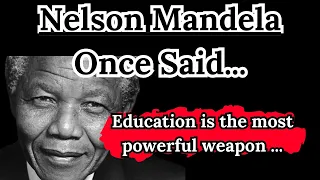 Nelson Mandela Once Said -  Motivational | Inspirational quotes