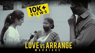 Love Marriage Vs Arrange Marriage  | Public Opinion | Ero Talkies