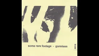 Some Rare Footage - Gormless (1996) [Full Album]