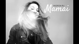 Ingrida Ru - Mamai