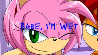 Babe, I'm Wet Meme ft Amy Rose