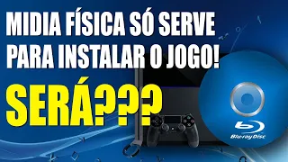 Midia física no PS4 é so pra instalar!