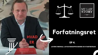 Lovens indhold, lovgivningsprocedure og stadfæstelse - Episode. 4 | Forfatningsret