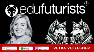 Edufuturists #238 Building A Healthy Culture with Petra Velzeboer