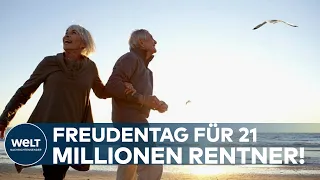 RENTEN STEIGEN KRÄFTIG: "Davon profitieren 21 Millionen Rentnerinnen und Rentner in Deutschland"