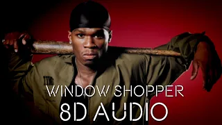 50 Cent - Window Shopper | 8D Audio🎧