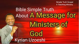 A Message for Ministers of God by Kyrian Uzoeshi