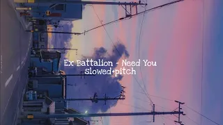 Ex Battalion - Need You (Gusto ko lang naman ang lambing mo) slowed+pitched