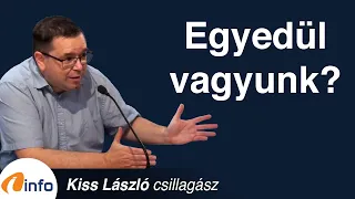 Egyedül vagyunk az univerzumban? Kiss László, InfoRádió, Aréna