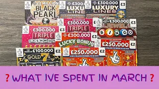 ❓💷HOW MUCH MONEY HAVE I SPENT ON SCRATCH CARDS IN THE MONTH OF MARCH❓💷