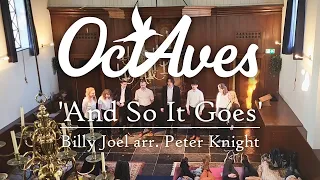 OctAves Ligconcert - And So It Goes (Billy Joel arr. Peter Knight)